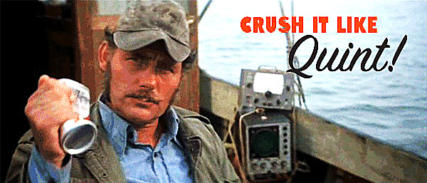 Crush is like Quint