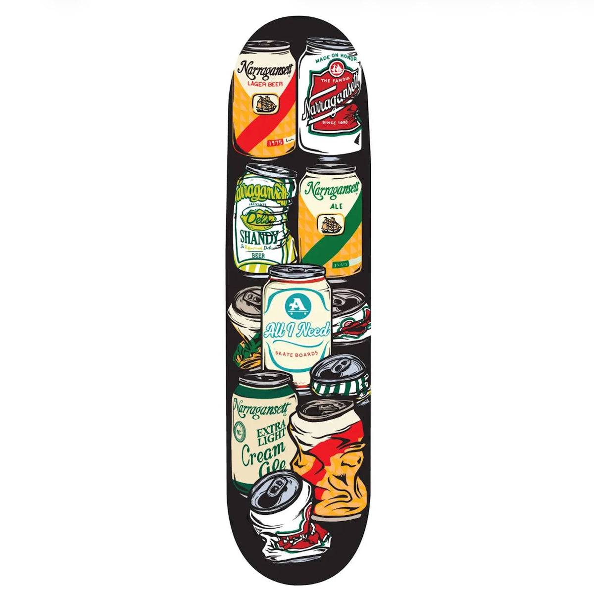 All I Need Gansett Cans Skateboard Deck 8.25"